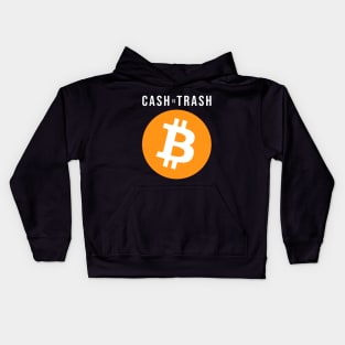 Cash is Trash - Bitcoin Kids Hoodie